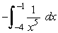 Answer true or false. The area between   and the x-axis on [-4, -1] is   .<div style=padding-top: 35px> 