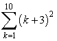 Evaluate by first changing f(k) = (k + 3)<sup>2</sup> to f(i) = i<sup>2</sup> and then, an appropriate change in the limits of summation.