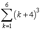 Evaluate by first changing f(k) = (k + 4)<sup>3</sup> to f(i) = i<sup>3</sup> and then by making an appropriate change in the limits of summation.