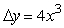 <strong>If y = x<sup>4</sup>, find the formula for \Delta y.</strong> A) B) C) D) E)