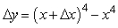 <strong>If y = x<sup>4</sup>, find the formula for \Delta y.</strong> A) B) C) D) E)