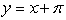  <strong>Find an equation for the tangent line to the graph of y = x sin x at x =   \pi </strong> A)   B)   C)   D)   E)   <div style=padding-top: 35px>  