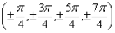  <strong>Find the x-coordinates of all points in the interval [-2  \pi , 2  \pi ] at which the graph of   has a horizontal tangent line.</strong> A)   B)   C)   D)   E)   <div style=padding-top: 35px>  