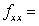 Let f(x, y) = 2x + 2x<sup>4</sup>y<sup>3</sup>. Then,  