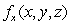 Let f(x, y, z) = 6x<sup>3</sup>y<sup>2</sup> + 3x<sup>2</sup>z<sup>2</sup> + 32. Find   .