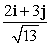 <strong>Let r(t) = 2t i + (10 + 3t)j. Find T(t).</strong> A) B) C) 2i + 3j D) E)