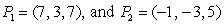 Find the components of the vector   if   .