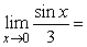 <strong>Find the limit </strong> A) 0 B) 1 C) 3 D) + \infty E) - \infty