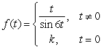 Find a value for the constant k so that will be continuous at t = 0.