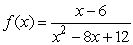<strong>Find the x-coordinates for all points of discontinuity for .</strong> A) 6 and 2 B) 6 C) -2 and -6 D) -2 E) 2