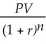 <strong>Which of the following statements is FALSE?</strong> A)FV = B)PV = C)FV = D)Most investment opportunities have multiple cash flows that occur at different points in time.