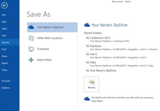 In the accompanying figure,the SkyDrive folder on the Web is selected by default.
