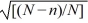 The quantity in the confidence intervals for μ and τ is called the finite population correction and is always less than 1.