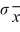 <strong>Consider a sampling distribution formed based on n = 3. The standard deviation of the population of all sample means is ________ less than the standard deviation of the population of individual measurements σ.</strong> A) always B) sometimes C) never