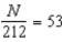 <strong>Translate into an equation: A number divided by 212 equals 53 (let the number be represented by N).</strong> A) B) C) D)