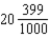 <strong>Convert to the fractional equivalent and reduce to lowest terms: 20.399</strong> A) B) C) D) 21
