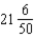 <strong>Convert to the fractional equivalent and reduce: 21.12</strong> A) B) C) D) 22