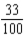 <strong>Convert to the decimal equivalent (round to hundredths if necessary): </strong> A) .3 B) 3.33 C) .33 D) .333
