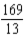 <strong>Convert the following improper fraction to a whole number or a mixed number: </strong> A) 13 B) C) D)