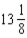 <strong>Convert the following improper fraction to a whole number or a mixed number: </strong> A) 13 B) C) D)