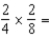 <strong>Multiply and reduce the following: </strong> A) B) C) D)