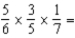 <strong>Multiply and reduce the following: </strong> A) B) C) D)