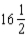 Convert the mixed number to an improper fraction:
