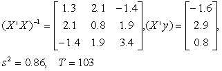  <strong>For question , you are given the following data   The regression equation is Y<sub>t</sub> =  \beta <sub>1</sub> +  \beta <sub>2</sub>X<sub>2</sub><sub>t</sub> +  \beta <sub>3</sub>X<sub>3</sub><sub>t</sub> + u<sub>t</sub>  -Which of the following is the correct value for ?  </strong> A) 2.89 B) 1.30 C) 0.84 D) We cannot determine the value of from the information given in the question   <div style=padding-top: 35px>  