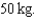 Ordered: An IV of Available: The pharmacy-prepared IV contains Patient weight: a. What is the total drug:total mL ratio? b. How many mcg per hr are ordered? c. How many mg per hr are ordered? d. How many mL per hr are needed to the nearest tenth of an mL?