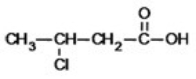 <strong>What is the IUPAC name of the following compound? </strong> A)3-chlorobutanoic acid B)2-chlorobutanoic acid C)2-chloropropanoic acid D)3-chloropropanoic acid E)3-chloro-1-propanoic acid