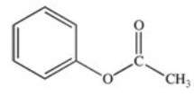 <strong>What is the name of the ester shown below? </strong> A)phenyl acetate B)ethyl benzoate C)benzyl acetate D)ethyl phenoate E)methyl benzoate