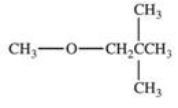 <strong>Which of the following is the structure for methyl tertiary butyl ether?</strong> A) B) C) D) E) \mathrm { CH } _ { 3 } - \mathrm { O } - \mathrm { CH } _ { 2 } \mathrm { CH } _ { 2 } \mathrm { CH } _ { 2 } \mathrm { CH } _ { 3 }