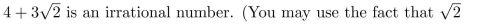 Prove by contradiction that is irrational.)