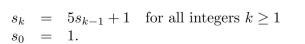 A sequence is defined recursively as follows: Use mathematical induction to verify that this sequence satisfies the explicit formula