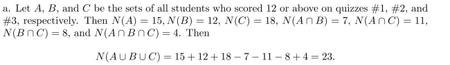 So 23 students scored 12 or above on at least one quiz. b. The number of students who scored 12 or above on quizzes 1 and 2 but not 3 is 7 − 4 = 3.