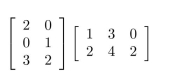 Find the following matrix product:
