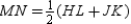 -If M and N are the midpoints of nonparallel sides and of trapezoid HJKL, then .