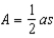 The faces of the regular polygon are congruent triangles. For each face, the altitude has length l while the corresponding base length is s. Thus, the area of each of the n faces is . The lateral area L is the sum of areas of all lateral faces. That is, , Because , the formula for the lateral area becomes .