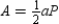 From center O, we draw radii , , , , and . Because the radii are congruent to each other and the sides of the regular polygon are all congruent to each other as well, , , , , and are all congruent to each other by SSS. Each of the congruent triangles has an altitude length of . Further, the length of each base of a triangle is s, the length of side of the polygon. Therefore, the area of the regular polygon is Because the sum of the sides equals perimeter P, we have .