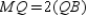If , , and are the medians of , then their point of concurrence is Q, the centroid of . It follows that . By the Segment-Addition Postulate, we have . By substitution, . By subtraction, . In turn, or 2. Multiplying the equation by , we have .