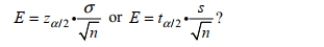 How do you determine whether to use the z or t distribution in computing the margin of error,  <div style=padding-top: 35px> 