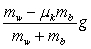 <strong>A block of mass m<sub>b</sub> rests on a horizontal surface and is accelerated by means of a horizontal cord that passes over a frictionless peg to a hanging weight of mass m<sub>w</sub>. The coefficient of kinetic friction between the block and the horizontal surface is µ<sub>k</sub> and the tension in the cord is T. The acceleration of the block is given by</strong> A) g. B) . C) . D) . E) .