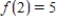 <strong>Suppose and .Use this information to estimate the value of when . </strong> A) 0 B) -15 C) 3 D) 15
