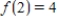 <strong>Suppose and .Use this information to estimate the value of when . </strong> A) 0 B) 150 C) 3 D) -150