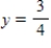 The horizontal asymptote for is given by the equation .