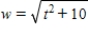 <strong>Use a formula to express w as a function of t if and . </strong> A) B) C) D)