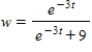 <strong>Use a formula to express w as a function of t if and . </strong> A) B) C) D)
