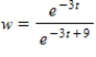 <strong>Use a formula to express w as a function of t if and . </strong> A) B) C) D)