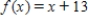 <strong>If is the piecewise defined function if and if , find the value of . </strong> A) 5 B) 25 C) 12 D) -1