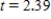 <strong>A population is modeled by the function . For what value of t will the population reach 3,626.00? Round your answer to two decimal places. </strong> A) B) C) D)